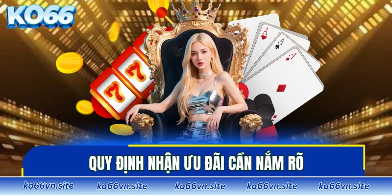 Quy định nhận ưu đãi cùng hàng loạt phần thưởng hấp dẫn